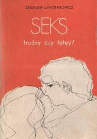 Seks trudny czy łatwy? - Zbigniew Lew-Starowicz