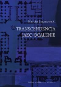 Transcendencja jako ocalenie - Marcin Jaranowski