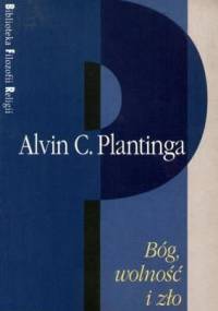 Bóg, wolność, zło - Alvin Plantinga