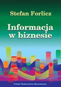 Informacja w biznesie - Stefan Forlicz