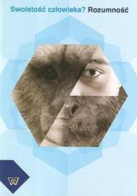 Swoistość człowieka? Rozumność - Jacek Tomczyk, Bugajak Grzegorz