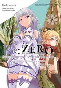 Re: Zero - Życie w innym świecie od zera. Księga pierwsza: Dzień w stolicy - 2 - Tappei Nagatsuki, Daichi Matsuse