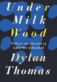 Under Milk Wood - Dylan Thomas