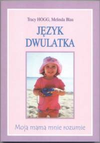 Język dwulatka - Tracy Hogg, Melinda Blau