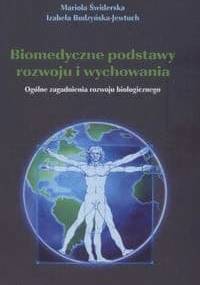 Biomedyczne podstawy rozwoju i wychowania - Mariola Świderska, Izabela Budzyńska-Jewtuch