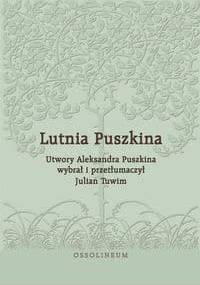 Lutnia Puszkina. Utwory Aleksandra Puszkina wybrał i przetłumaczył Julian Tuwim - Aleksander Puszkin