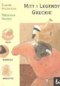 Mity i Legendy Greckie - Claude Pouzadoux, Frédérick Mansot