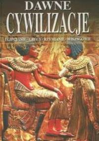Dawne cywilizacje.Egipcjanie, Grecy, Rzymianie, Wikingowie - Magda Jaranowska