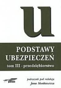 Podst.ubezpieczeń t.3 Przedsiębiorstwo - Jan Monkiewicz