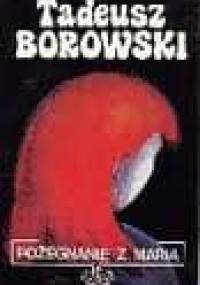 Pożegnanie z Marią - Tadeusz Borowski