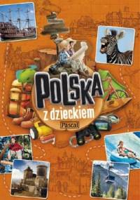 Polska z dzieckiem - praca zbiorowa