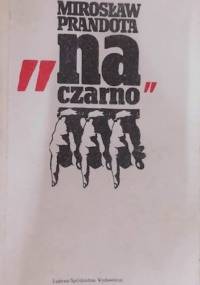 „na czarno” - Mirosław Prandota