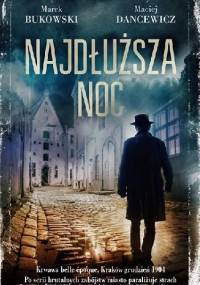 Najdłuższa noc - Marek Bukowski, Maciej Dancewicz