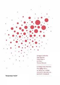 Literatura polska po 1989 roku w świetle teorii Pierre'a Bourdieu. Raport z badań