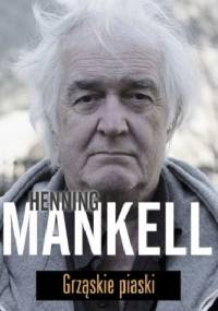 Grząskie piaski - Henning Mankell