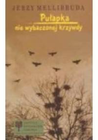 Pułapka nie wybaczonej krzywdy - Jerzy Mellibruda