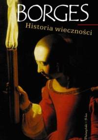 Historia wieczności - Jorge Luis Borges