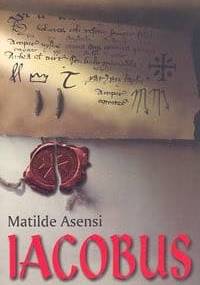 Iacobus - Matilde Asensi