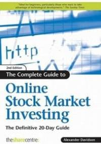 The Complete Guide to Online Stock Market Investing - Alexander Davidson