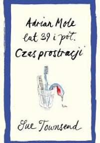 Adrian Mole lat 39 i pół. Czas prostracji - Sue Townsend