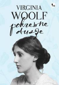 Pokrewne dusze. Wybór listów - Virginia Woolf