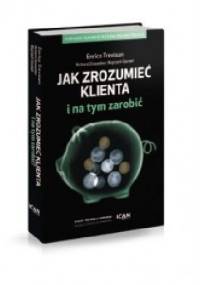Jak zrozumieć klienta i na tym zarobić