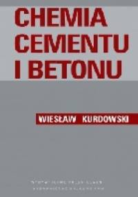 Chemia cementu i betonu - Wiesław Kurdowski