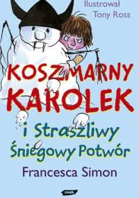 Koszmarny Karolek i Straszliwy Śniegowy Potwór - Francesca Simon