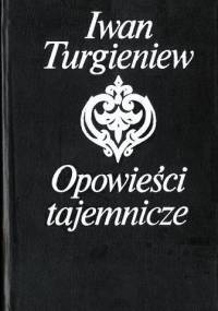 Opowieści tajemnicze - Iwan Turgieniew