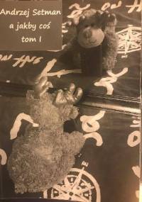 a jakby coś tom 1 i 2 - Andrzej Setman