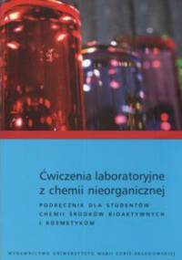 Ćwiczenia laboratoryjne z chemii nieorganicznej - podręcznik dla studentów chemii środków bioaktywnych i kosmetyków - Zbigniew Hubicki