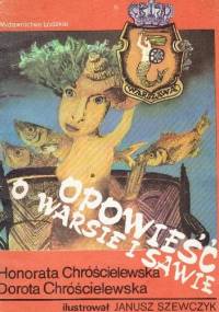 Opowieść o Warsie i Sawie - Honorata Chróścielewska, Dorota Chróścielewska