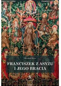 Franciszek z Asyżu i jego bracia - Wiesław Block