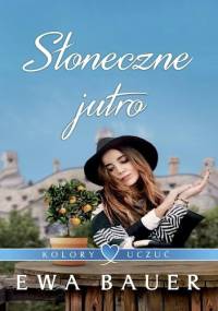 Słoneczne jutro - Ewa Bauer