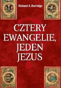 Cztery Ewangelie, jeden Jezus? Interpretacja symboliczna - Richard A. Burridge