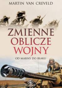 Zmienne oblicze wojny - Martin Van Creveld