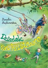 Dziadek na huśtawce - Renata Piątkowska