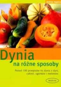Dynia na różne sposoby - Andrea Oppermann