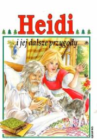 Heidi i dalsze jej przygody - Johanna Spyri