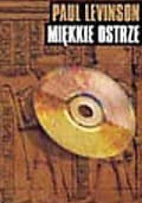 Miękkie ostrze - Paul Levinson