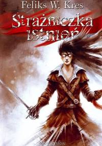 Strażniczka istnień - Feliks W. Kres