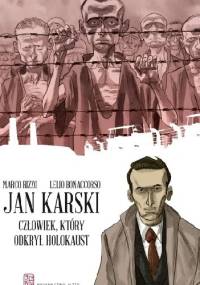 Jan Karski: Człowiek, który odkrył holokaust - Marco Rizzo, Lelio Bonaccorso