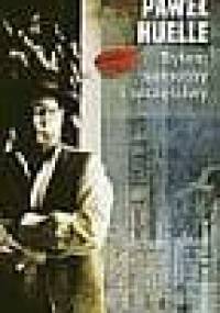 Byłem samotny i szczęśliwy - Paweł Huelle