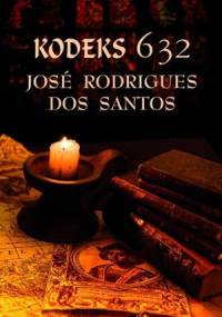 Kodeks 632 - José Rodrigues dos Santos