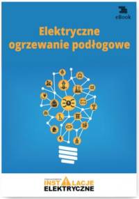 Elektryczne ogrzewanie podłogowe - Strzeżewski Janusz