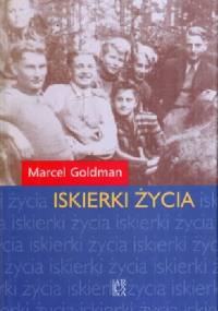 Iskierki życia - Marcel Goldman