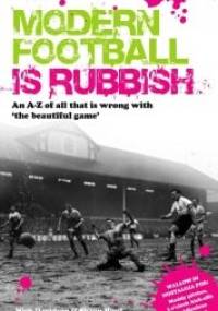 Modern Football is Rubbish - Nick Davidson, Shaun Hunt