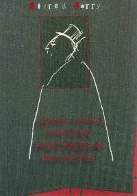 Czyny i myśli doktora Faustrolla, patafizyka. Powieść neoscjentystyczna - Alfred Jarry