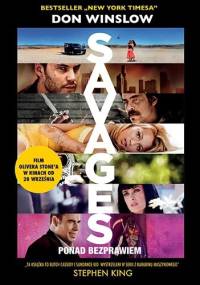 Savages: ponad bezprawiem - Don Winslow
