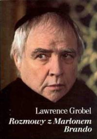 Rozmowy z Marlonem Brando - Lawrence Grobel